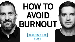 How to Avoid Burnout | Dr. Cal Newport & Dr. Andrew Huberman