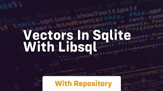 vectors in sqlite with libsql