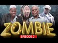 ZOMBIE  Episode 01 STARING #CHUMVINYINGI #MBEMBE #SINUKA #MSISILI #UCHUNGU