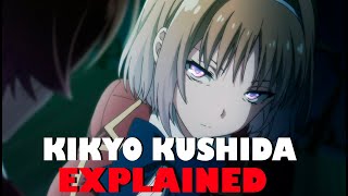 Kikyo Kushida Explained | Classroom of the Elite