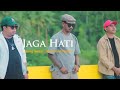 GALAKS - JAGA HATI (OFFICIAL VIDEO)