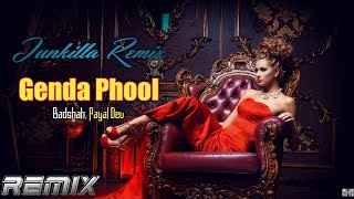 BADSHAH - Genda Phool (Junkilla Remix) (feat. sokodomo, Payal Dev)