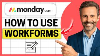 How to Use WorkForms in Monday.com [Easy Guide]