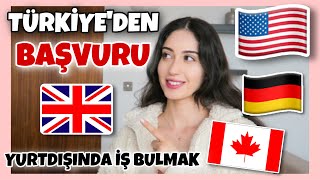 YURTDIŞINDA NASIL İŞ BULUNUR? 🇬🇧 YURTDIŞINDA ÇALIŞMAK 📩 TÜRKİYE'DEN NASIL İŞ BAŞVURUSU YAPILIR?