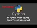 10. Python Crash Course (Data Types Dictionaries)