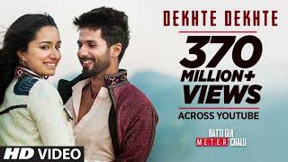 Dekhte Dekhte Song | Latest Bollywood Song | Atif Aslam New Song