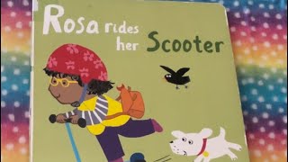 Rosa rides her scooter. Read aloud for kids.