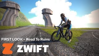 ZWIFT First Look - New 'Road to Ruins' Expansion