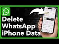 How To Delete WhatsApp Data On iPhone
