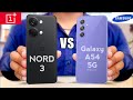 OnePlus Nord 3 vs Samsung A54  Which One is Right for You ?