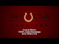 the 1863 club at saratoga