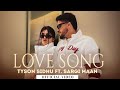 Love Song(Official Video)| Tyson Sidhu |Ft. Sargi Maan |New Punjabi Songs 2024 |Latest Punjabi Songs