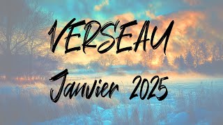 ♒ VERSEAU ♒ - JANVIER 2025