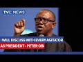 'I Will Sit Down and Discuss With Agitators Without The Exception of The Name - Peter Obi