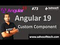 Custom Component in Angular |  Angular 19 Tutorials in Hindi