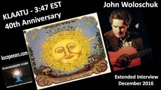 John Woloschuk Extended Interview for the 40th Anniversary of 3:47 EST by Klaatu