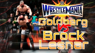 Goldberg vs Brock Lesnar | WrestleMania 33 | Epic Match Highlights | WWE2K17
