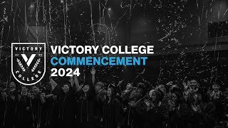 VICTORY COLLEGE COMMENCEMENT 2024