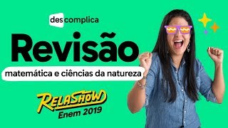 AULÃO RELASHOW ENEM 2019 | MATEMÁTICA E CIÊNCIAS DA NATUREZA | ENEM DIA 2 | AO VIVO