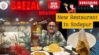 Saezal BBQ \u0026 Rolls | New Restaurant In Sodepur