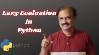 Lazy Evaluation in Python ( map(),zip(),range() )