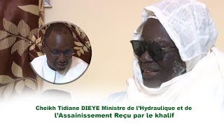 Porokhane : Cheikh Tidiane DIEYE Ministre de l’Hydraulique et de l’Assainissement Reçu par le khalif