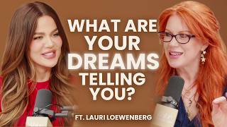 What Are Your Dreams Telling You? ft. Dream Expert Lauri Loewenberg | Khloé In Wonder Land