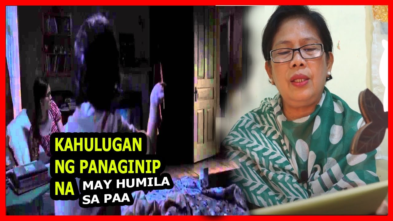 KAHULUGAN NG PANAGINIP NA HINIHILA ANG PAA - MAY HUMIHILA NG PAA SA ...