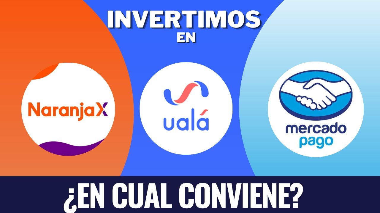 Invertimos $75.000 En Mercadopago, Naranja X Y Uala (Actualizacion 2023 ...