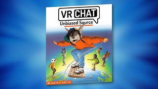 VRChat: Unbiased Source