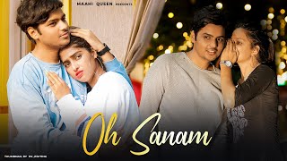 Oh Sanam | Cute Love Story | Maahi Queen & Aryan | Sad Hindi Song 2022| Tony Kakkar & Shreya Ghoshal