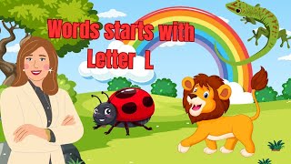 L LETTER WORDS FOR KIDS| |ALPHABETS L CHART||L WORDS FOR KIDS|| L LETTER PHONICS SOUND || L WORDS