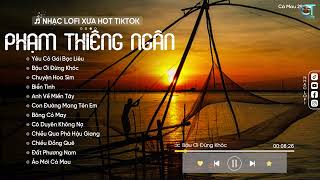 Yêu Cô Gái Bạc Liêu - Phạm Thiêng Ngân | LK Nhạc Bolero Lofi Hót Tiktok Nghe em hát về Bạc Liêu...