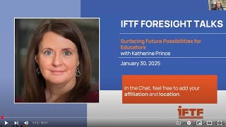 IFTF Foresight Talk: Surfacing Future Possibilities for Educators