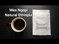 Wes Ngopi Coffee Review (Shah Alam, Malaysia)- Natural Ethiopia Halo Hartumi Birhanu Dido