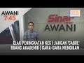 [LANGSUNG] AWANI 7:45 [31/12/2022] - Jangan 'cabul' ruang akademik | Gara-gara mengidam