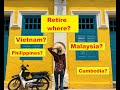 Should You Retire in the Philippines Vietnam Malaysia or Cambodia