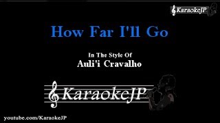 How Far I'll Go (Karaoke) - Auli'i Cravalho