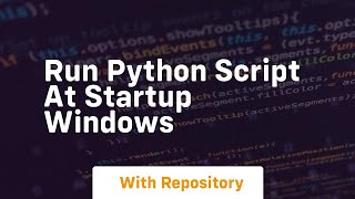 run python script at startup windows