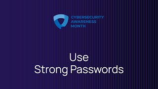 Cybersecurity Awareness Month 2023: Use Strong Passwords