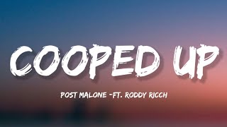 Post Malone - Cooped Up (Lyrics) ft. Roddy Ricch