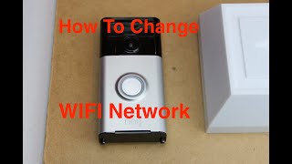 Change Ring Doorbell WIFI Network