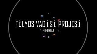 Filyos Vadisi Projesi Röportajı