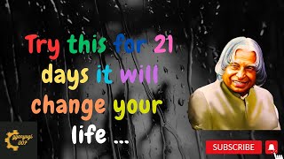 Dr .APJ Abdul Kalam ||Try this for 21Days it will change your life gyanyogi007||007