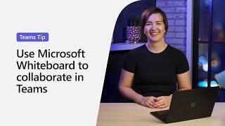 Using Microsoft Whiteboard to collaborate in Microsoft Teams