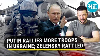 Putin 'mobilises 5,00,000 troops' in Ukraine; 'Alarmed' Zelensky stares at explosive escalation