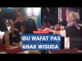 Kisah Sedih Mahasiswi Universitas Negeri Gorontalo, Ibu Wafat di Hari Wisuda