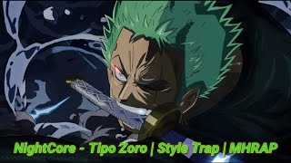 NightCore - Tipo Zoro (One Piece) | Style Trap | Prod. Sidney Sccacio | MHRAP