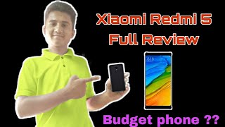 Xiaomi Redmi 5 || Full Review || In our Budget ?