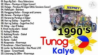 tunogkalye nostalgia playlist BATANG 90S PINOY ALTERNATIVE SONG'S